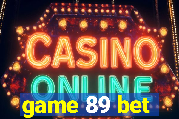 game 89 bet